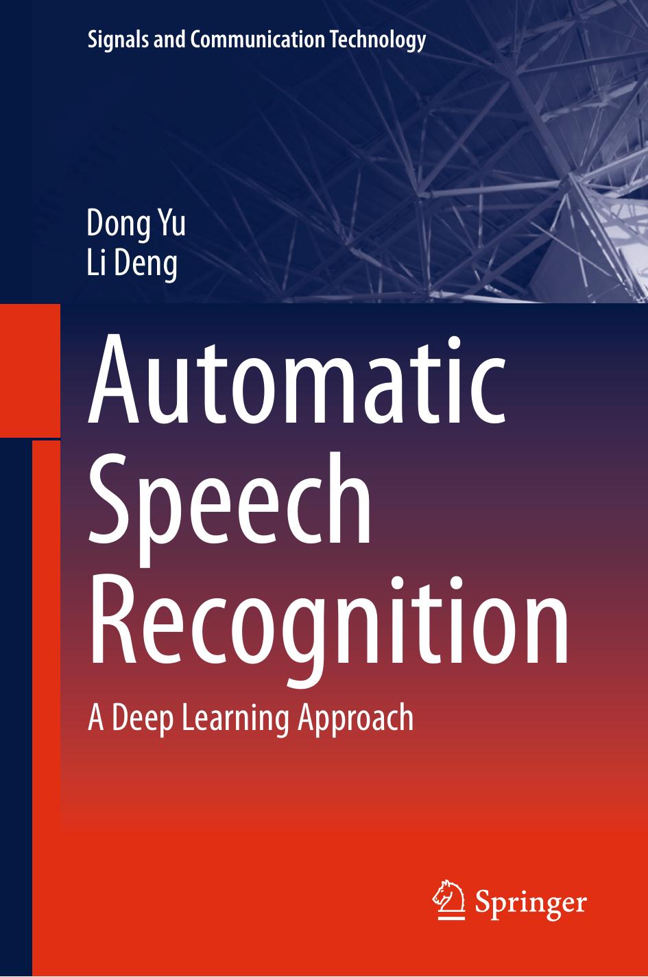 [Dong Yu, Li Deng]Automatic Speech Recognition A Deep Learning Approach(pdf){Zzzzz} by Unknown