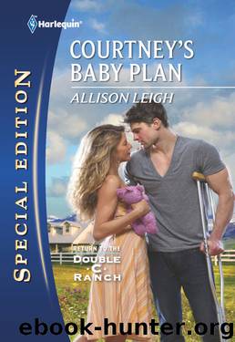 [Double-C Ranch, Men 15, Return-5] Courtney's Baby Plan by Allison Leigh