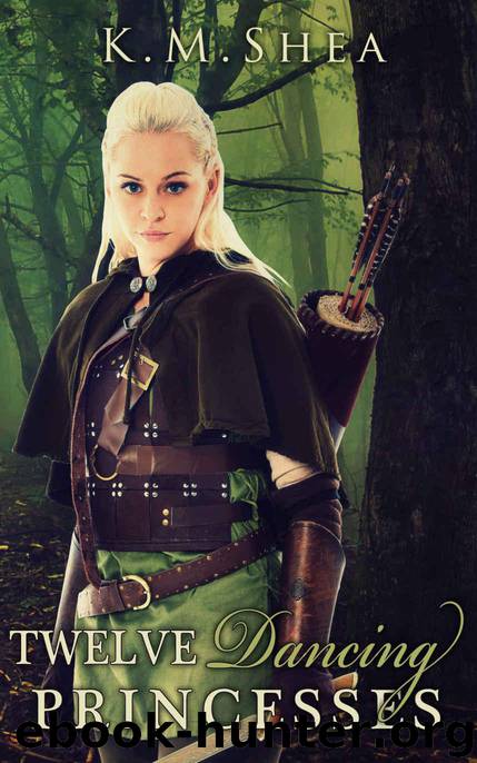 [Fairy Tales 10] The Twelve Dancing Princesses by K. M. Shea