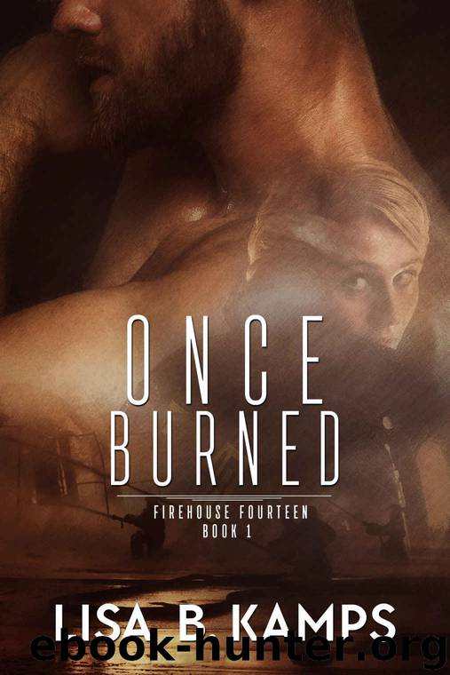 [Firehouse Fourteen 01.0] Once Burned by Lisa B Kamps