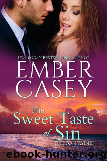 [Fontaines 01.0] The Sweet Taste of Sin by Ember Casey