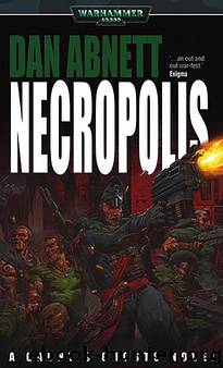 [Gaunt's Ghosts 03] - Necropolis by Dan Abnett - (ebook by Undead)