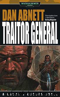 [Gaunt's Ghosts 08] - Traitor General by Dan Abnett - (ebook by Undead)