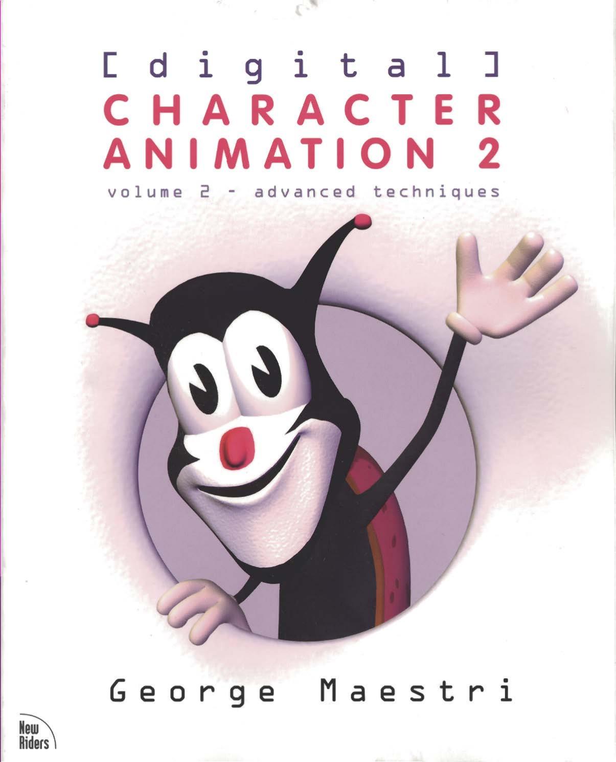 [George Maestri]Digital Character Animation 2, Volume II Advanced Techniques(pdf){Zzzzz} by Unknown