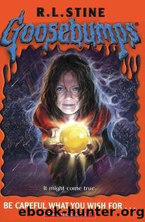 [Goosebumps 12] - Be Careful What You Wish For... by R.L. Stine - (ebook by Undead)