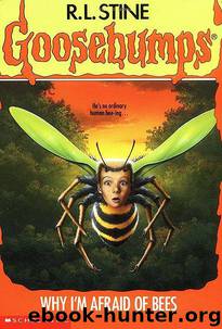 [Goosebumps 17] - Why I'm Afraid of Bees by R.L. Stine - (ebook by Undead)