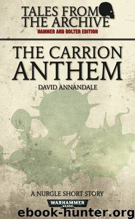 [Hammer and Bolter 11] - The Carrion Anthem by David Annandale
