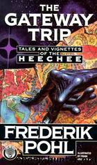 [Heechee 05] The Gateway Trip by Frederik Pohl