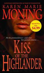 [Highlander] 04 Kiss of the Highlander by Karen Marie Moning