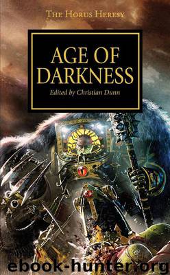 [Horus Heresy 16] - Age of Darkness by Christian Dunn