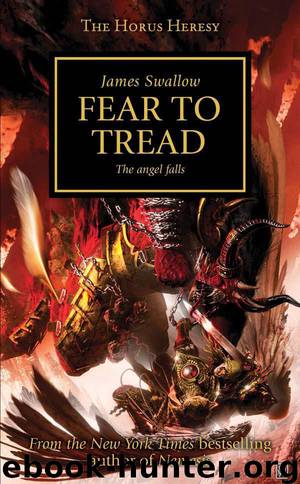 [Horus Heresy 21] - Fear to Tread by James Swallow
