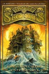 [House of Secrets #1] House of Secrets by Chris Columbus & Ned Vizzini