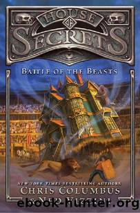 [House of Secrets #2] Battle of the Beasts by Chris Columbus & Ned Vizzini