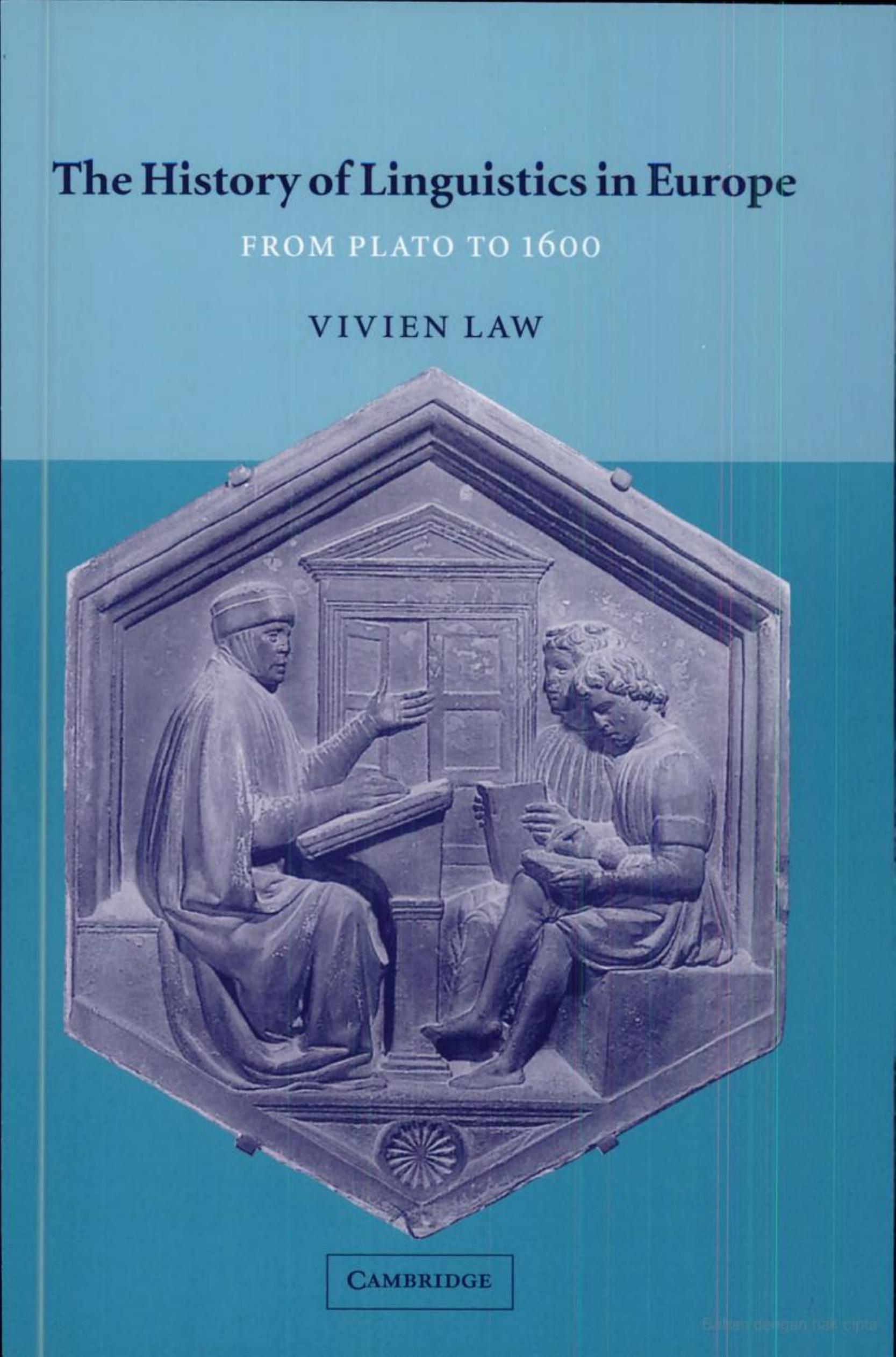 [INCOMPLETE] The History of Linguistics in Europe: From Plato to 1600 by Vivien Law