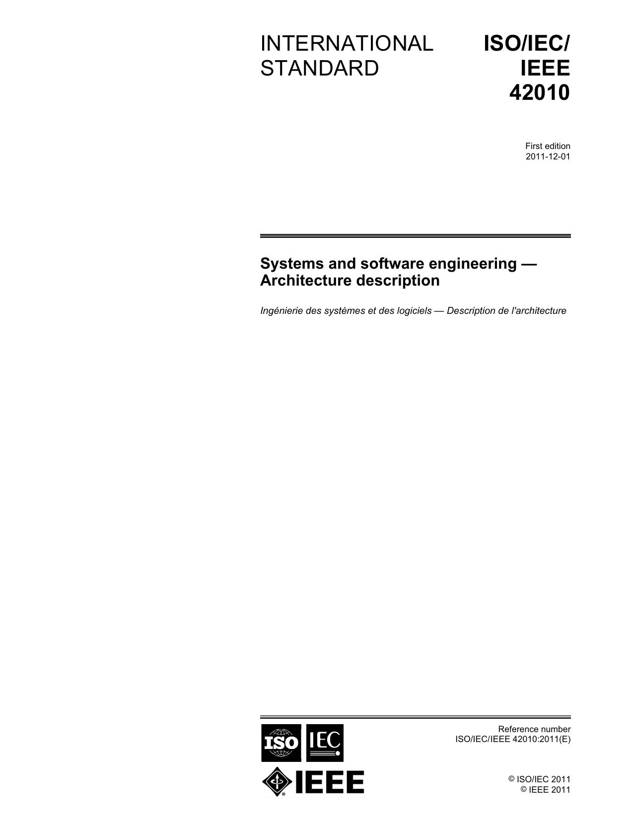 [ISO/IEC/IEEE 42010:2011] Systems and software engineering â Architecture description by ISO/IEC JTC 1/SC 7 Software and systems engineering