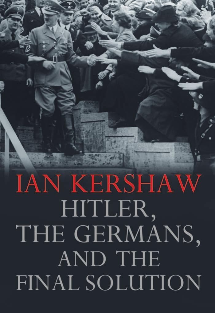 [Ian Kershaw]Hitler, The Germans and the Final Solution(pdf){Zzzzz} by Unknown