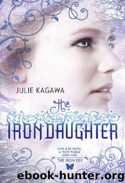 [Iron Fey 02] - The Iron Daughter by Julie Kagawa
