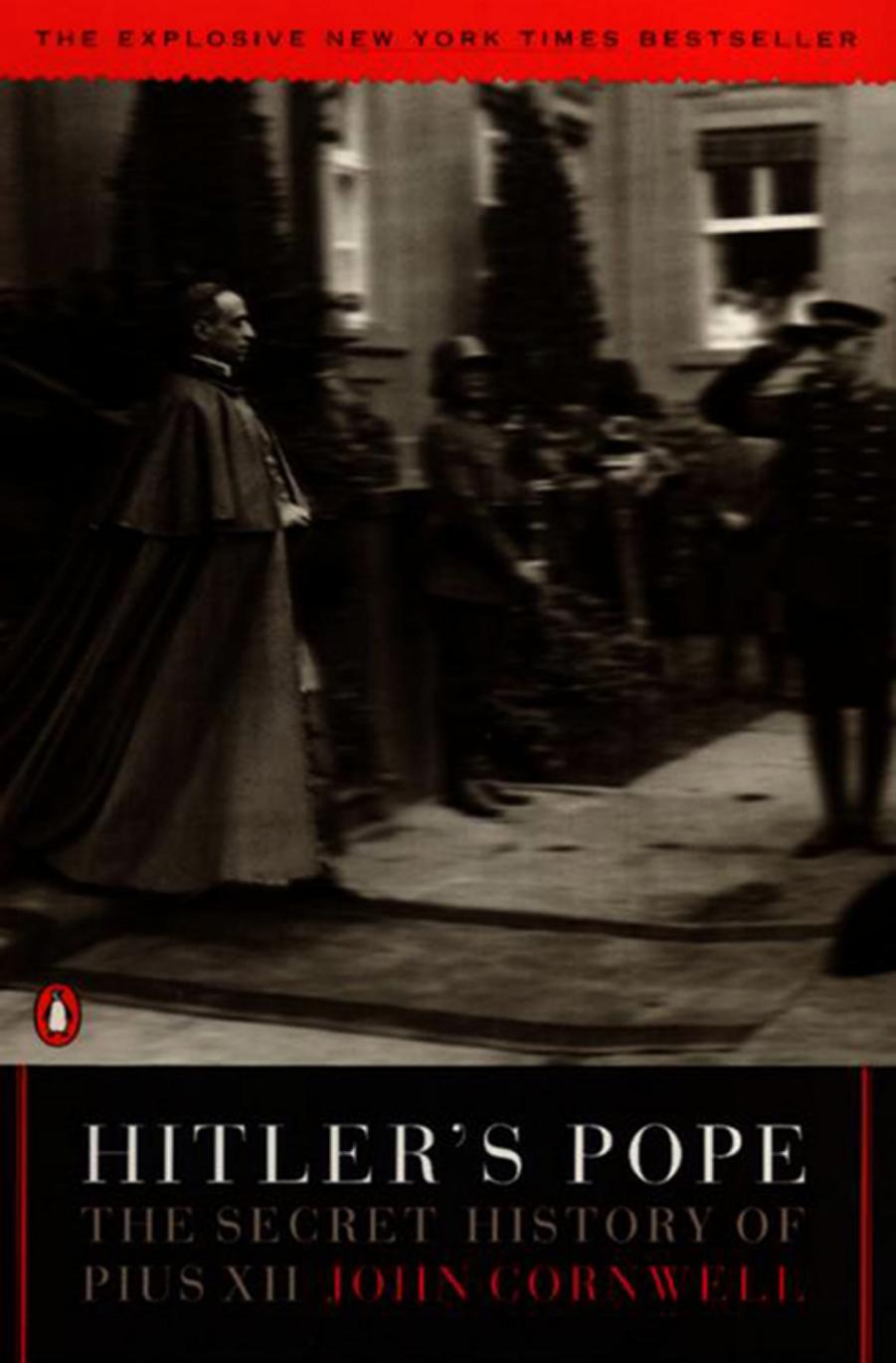 [John Cornwell.]Hitler's Pope The Secret History of Pius XII by Unknown
