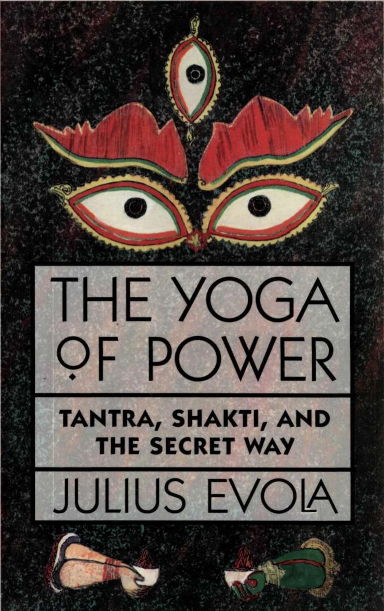 [Julius Evola] The Yoga of Power Tantra, Shakti, (BookFi.org) by Unknown