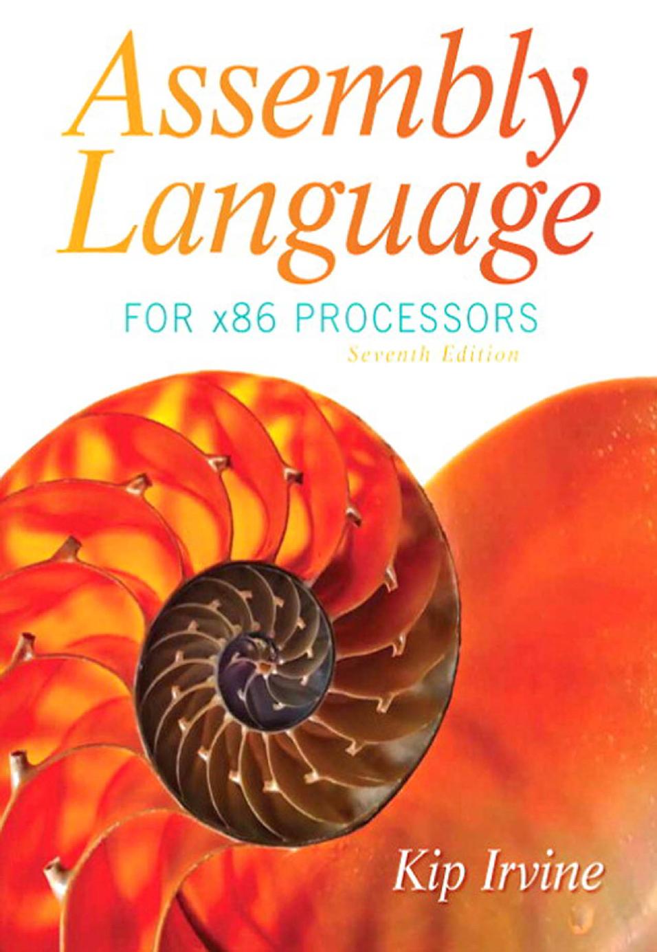 [Kip R. Irvine]Assembly Language for x86 Processors (7th Edition) (pdf){Zzzzz} by Unknown