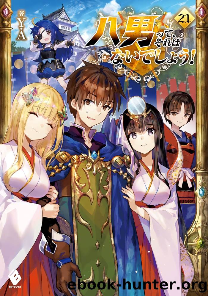 [LN] Hachinan tte, Sore wa Nai Deshou - Volume 21 by Y.A