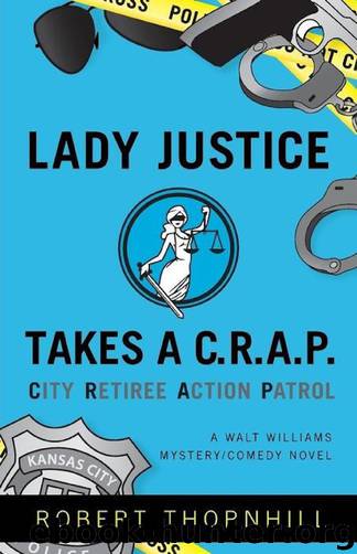 [Lady Justice 01] - Lady Justice Takes a C.R.A.P. by Robert Thornhill