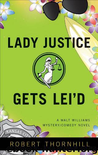 [Lady Justice 03] - Lady Justice Gets Lei'd by Robert Thornhill