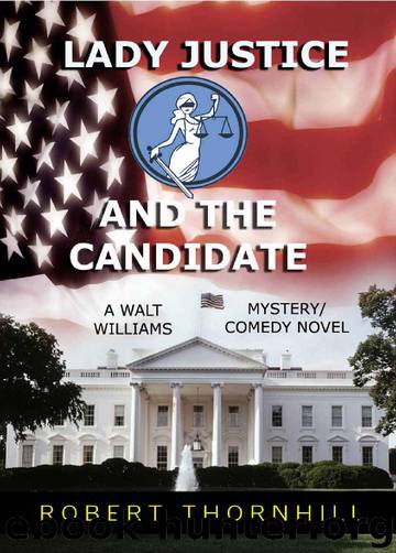 [Lady Justice 09] - Lady Justice and the Candidate by Robert Thornhill