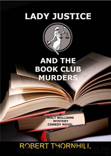 [Lady Justice 10] - Lady Justice and the Book Club Murders by Robert Thornhill