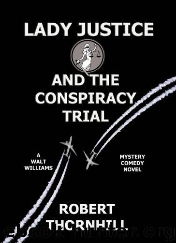 [Lady Justice 22] - Lady Justice and the Conspiracy Trial by Robert Thornhill