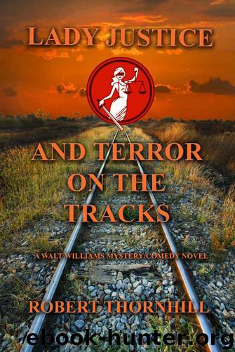 [Lady Justice 41] - Lady Justice and Terror on the Tracks by Robert Thornhill