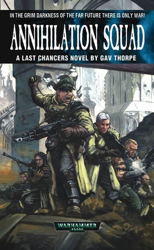 [Last Chancers 03] - Annihilation Squad by Gav Thorpe