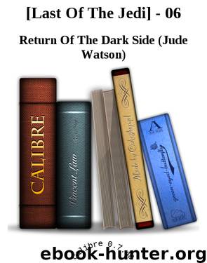 [Last Of The Jedi] - 06 by Return Of The Dark Side (Jude Watson)