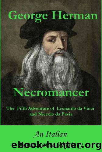 [Leonardo Da Vinci and Niccolo Da Pavia 05] - Necromancer by George Herman