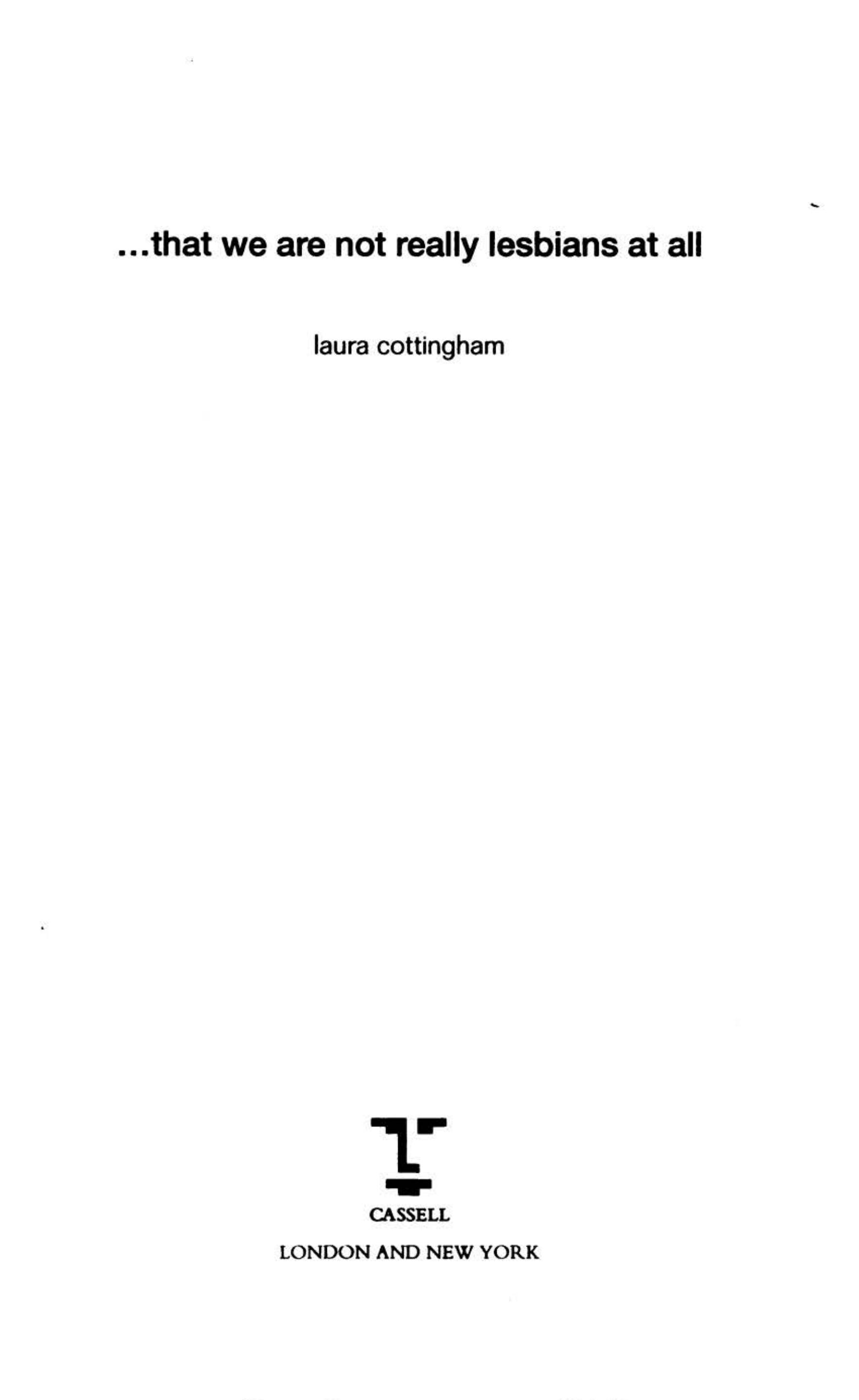 [Lesbians are so chic] : that we are not really lesbians at all by Laura Cottingham