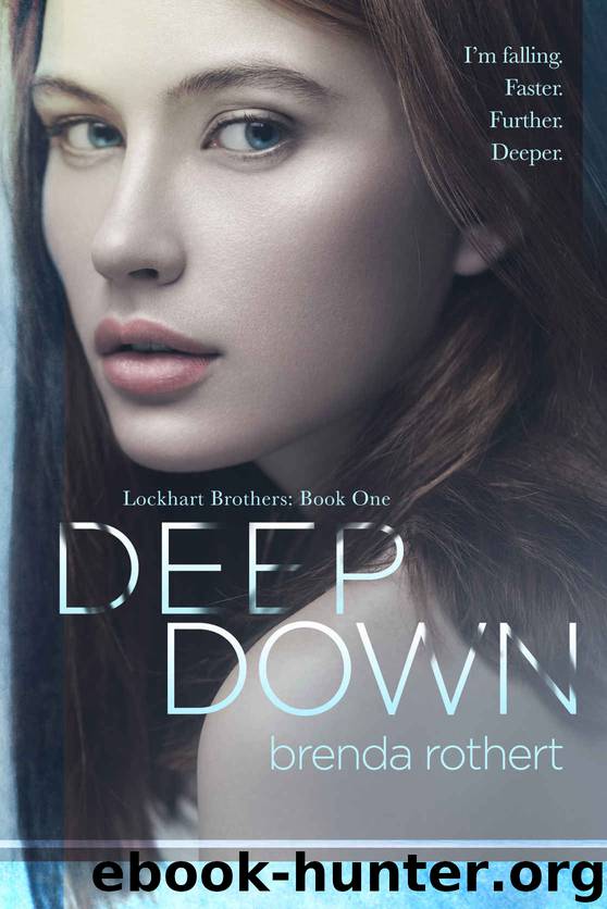 [Lockhart Brothers 01.0] Deep Down by Brenda Rothert