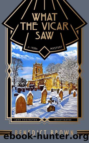 [Lord Edgington Investigates 09] - What the Vicar Saw by Benedict Brown