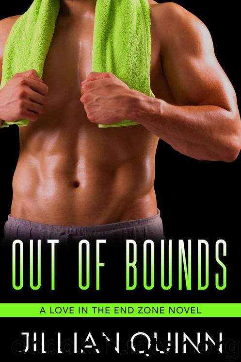 [Love in the End Zone 01.0] Out of Bounds by Jillian Quinn