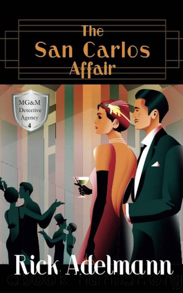 [MG&M Detective Agency 04] - The San Carlos Affair by Rick Adelmann
