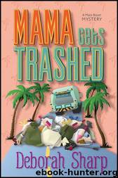 [Mace Bauer #5] Mama Gets Trashed by Deborah Sharp