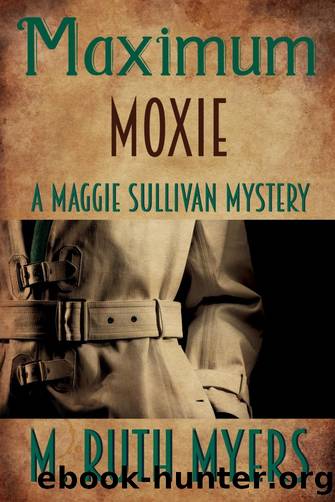 [Maggie Sullivan 05.0] - Maximum Moxie by M. Ruth Myers