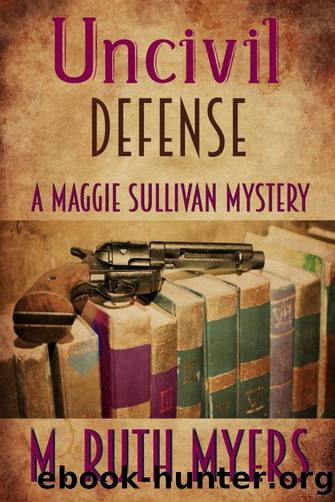 [Maggie Sullivan 07.0] - Uncivil Defense by M. Ruth Myers