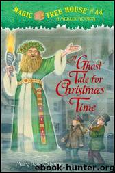 [Magic Tree House 44] A Ghost Tale for Christmas Time by Mary Pope Osborne