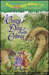 [Magic Tree House 45] A Crazy Day With Cobras by Mary Pope Osborne