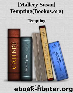 [Mallery Susan] Tempting(Bookos.org) by Tempting