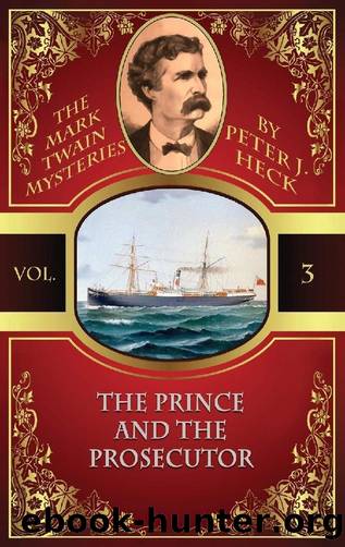 [Mark Twain Mysteries 03] - The Prince and the Prosecutor by Peter J. Heck