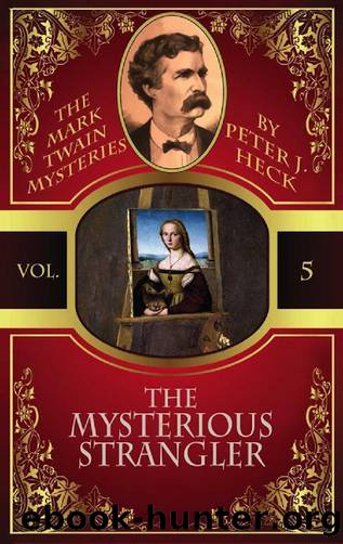 [Mark Twain Mysteries 05] - The Mysterious Strangler by Peter J. Heck