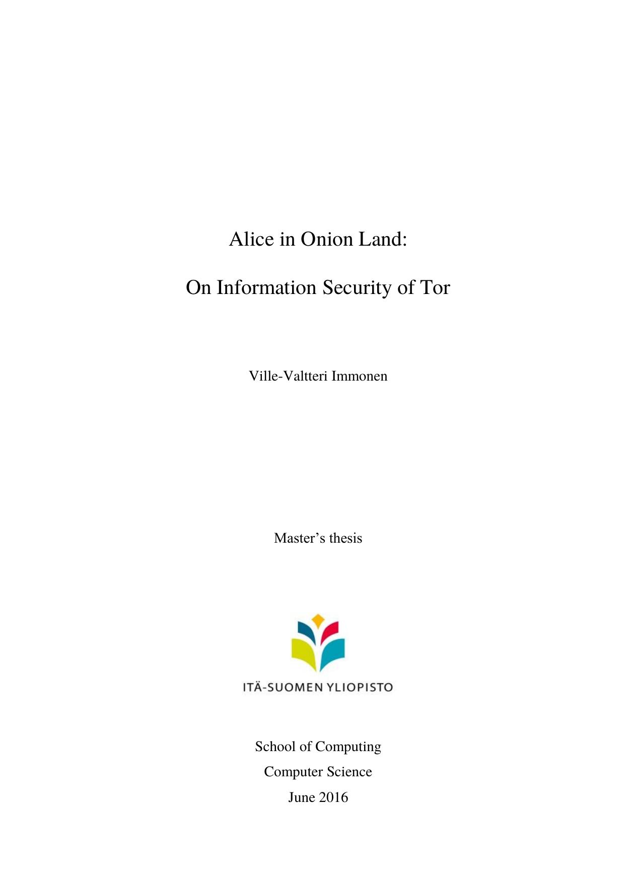 [Master's Thesis] Ville-Valtteri Immonen: Alice in Onion Land: On Information Security of Tor by Markku Tukiainen