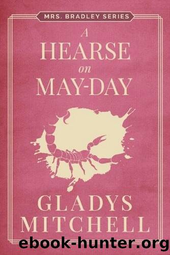 [Mrs Bradley 45] - A Hearse on May Day by Gladys Mitchell