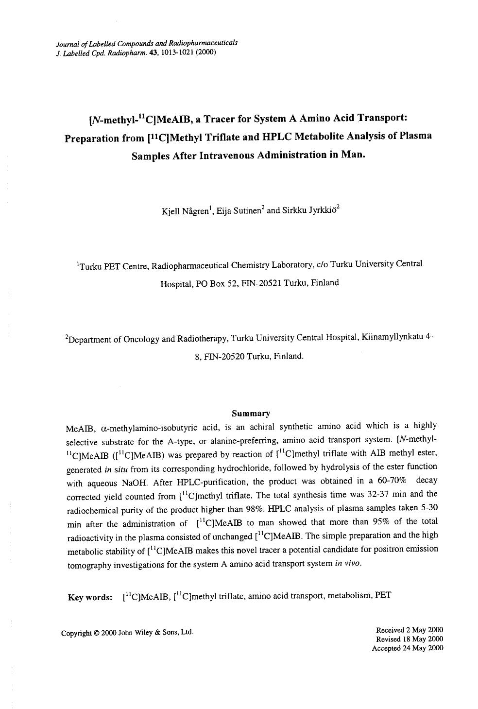 [N-methyl-11C]MeAIB, a tracer for system A amino acid transport: preparation from [11C]methyl triflate and HPLC metabolite analysis of plasma samples after intravenous administration in man by Unknown